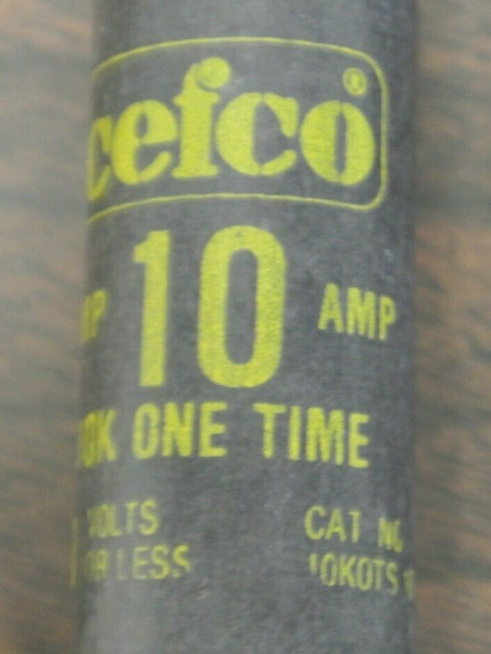 LOT of 7 / CEFCO 10KOTS10 ONE-TIME FUSES / 10A / 600V / NEW SURPLUS / 10KOTS 10