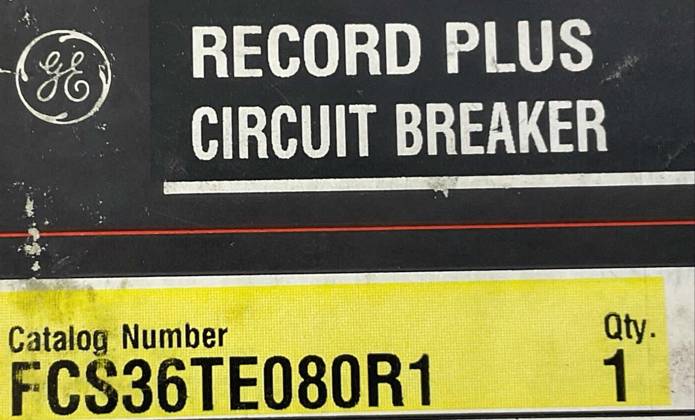 GE FCS36TE080R1 RECORD PLUS 80AMP 600V 3POLE CIRCUIT BREAKER GENERAL ELECTRIC