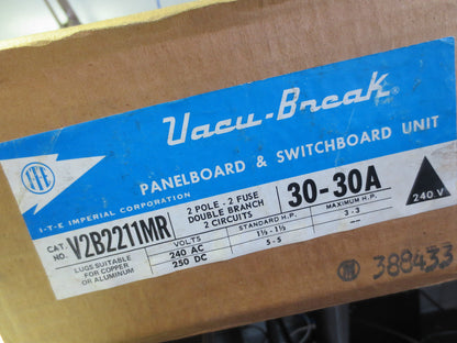 I-T-E V2B2211MR VACU-BREAK PANELBOARD & SWITCHBOARD UNIT 240V 30-30A NEW SURPLUS