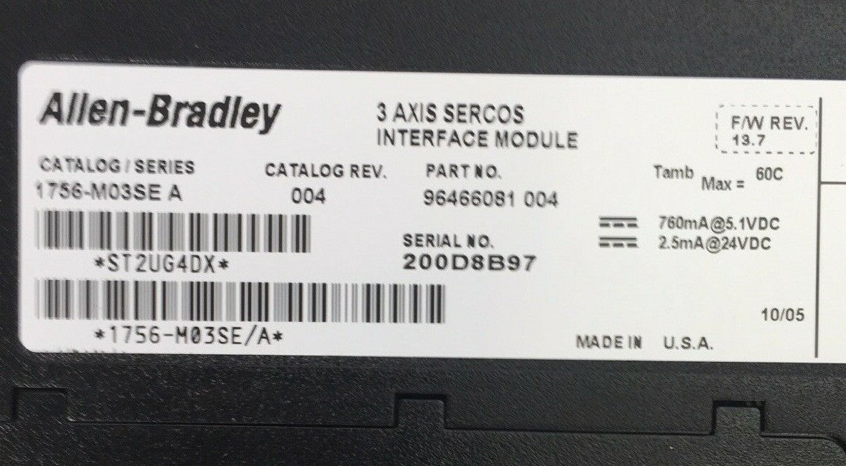 ALLEN BRADLEY 1756-M03SE 3 AXIS SERCOS INTERFACE MODULE SER A F/W REV 13.7 24VDC