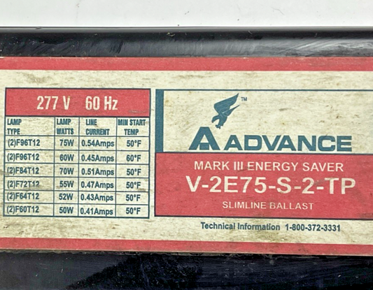 ADVANCED BALLAST V-2E75-S-2-TP 277V 60HZ MARK III SLIMLINE ENERGY SAVER