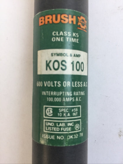 BRUSH KOS100 CLASS K5 ONE TIME FUSE 100AMP 600VAC