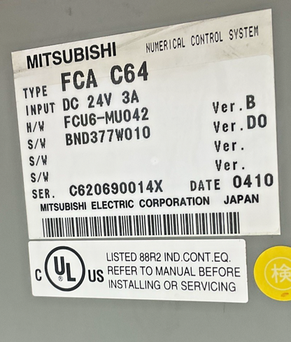 MITSUBISHI FCA C64 NUMERICAL CONTROL SYSTEM H/WVER.B S/WVER.D0 W/ 2X FCU6-EX875