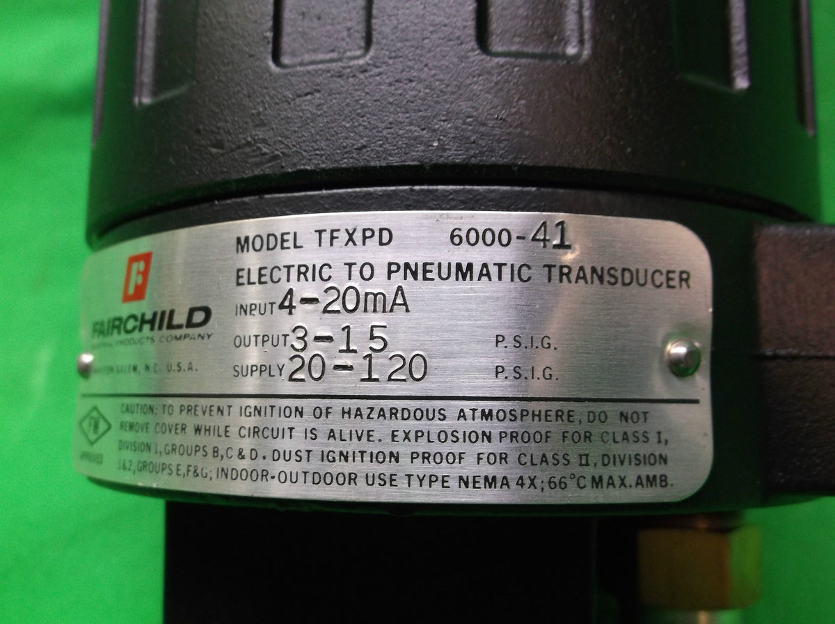 FAIRCHILD INDUSTRIAL PRODUCTS TFXPD6000-41 ELECTRO-PNEUMATIC TRANSDUCER NIB