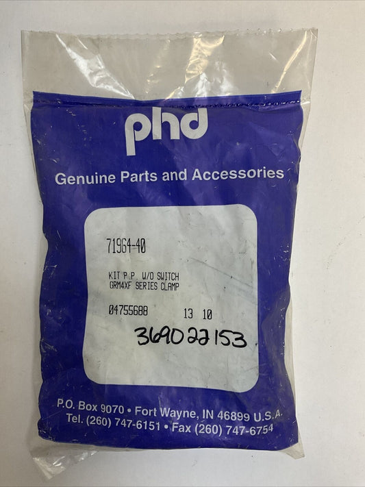 PHD 71964-40 KIT P.P. W/O SWITCH GRM4XF SERIES CLAMP 04755688
