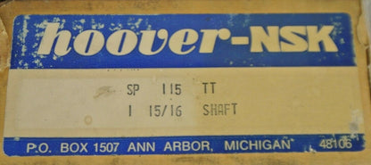 HOOVER-NSK SP115TT PILLOW BLOCK BALL BEARING UNIT / 1-15/16" BORE / NEW SURPLUS
