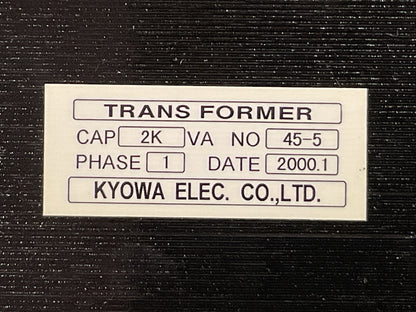 KYOWA 45-5 TRANSFORMER 2KVA 1PHASE