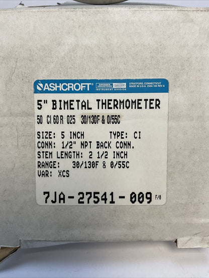 ASHCROFT 7JA-27541-009 5" BIMETAL THERMOMETER 50 CI 60R 025 30/130F 0/55C