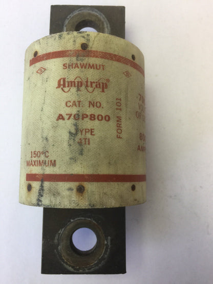 SHAWMUT AMPTRAP A70P800 FUSE 800 AMP 700 VOLTS TYPE 4TI FORM 101