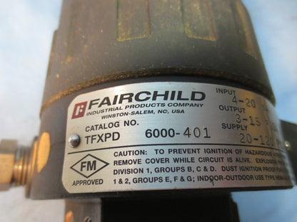 FAIRCHILD INDUSTRIAL PRODUCTS TFXPD 6000-401 ELECTRO-PNEUMATIC TRANSDUCER