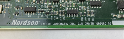 NORDSON 1099048 06 CIRCUIT BOARD 1099060 06 ENCORE AUTOMATIC DUAL GUN DRIVER