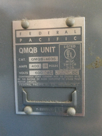 FEDERAL PACIFIC QMQB4036 400A 600VAC 3POLE PANEL SWITCH