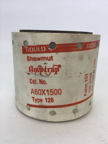 GOULD SHAWMUT AMPTRAP A60X1500 FUSE 1500 AMP 600 VOLTS TYPE 128 FORM 101