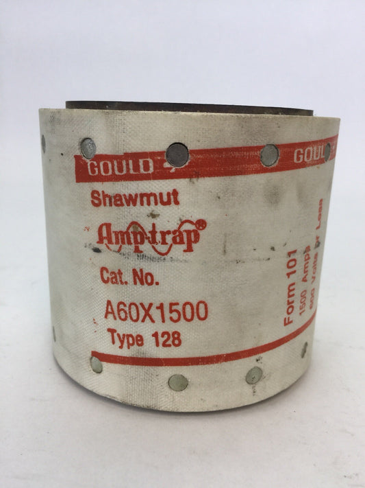 GOULD SHAWMUT AMPTRAP A60X1500 FUSE 1500 AMP 600 VOLTS TYPE 128 FORM 101