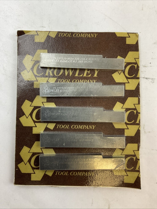 CROWLEY TL257510-0024 320-116-4 #145351 RAMLOT #1.003 HONE TOOL BLADE (LOT OF 5)