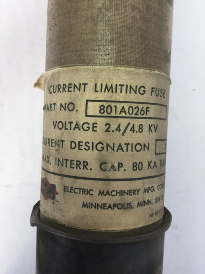 ELECTRIC MACHINERY 801A026F CURRENT LIMITING FUSE VOLTAGE 2.4/4.8KV