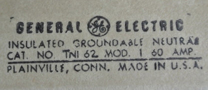 GE TNI62 INSULATED GROUNDABLE NEUTRAL 600VAC 250VDC 60A MAX NEW SURPLUS MODEL 1