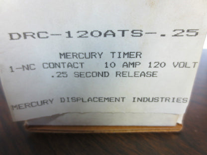 MERCURY DISPLACEMENT IND. DRC-120ATS-.25 1NC CONTACT 10A 120V .25 SEC. RELEASE