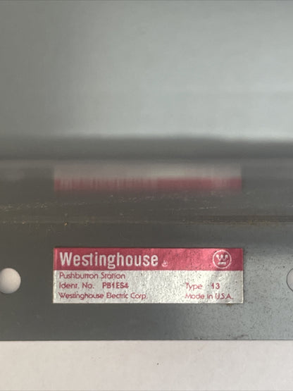 WESTINGHOUSE PB1ES4 PUSHBUTTON STATION ENCLOSURE TYPE 13 SHEET STEEL 4 UNIT