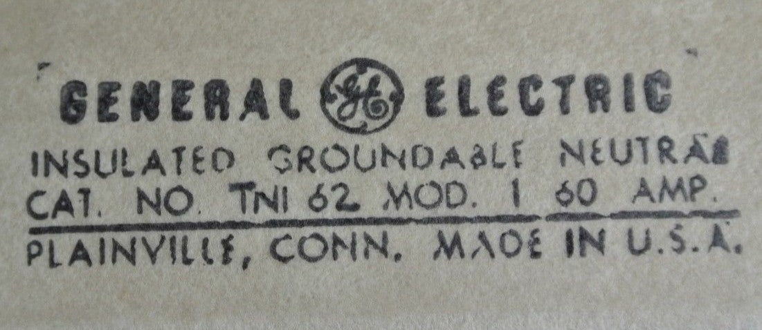 GE TNI62 - INSULATED GROUNDABLE NEUTRAL - 600VAC, 250VDC 60A MAX - NEW SURPLUS