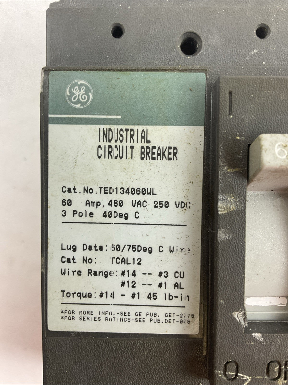 GE TED134060WL INDUSTRIAL CIRCUIT BREAKER 60AMP 480VAC 250VDC 3POLE