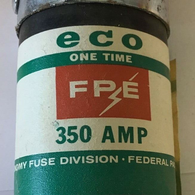 FEDERAL PACIFIC ELECTRIC  EON-350 FUSE ONE TIME 350A 250V***LOTOF2***