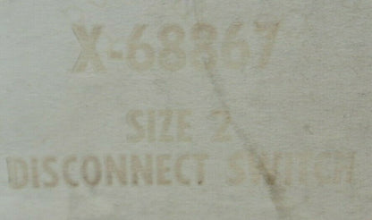 ALLEN-BRADLEY X-68867 SIZE 2 DISCONNECT SWITCH / NEW SURPLUS