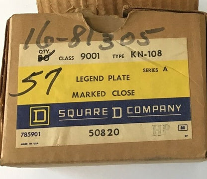 SQUARE D 9001 KN-108 LEGEND PLATE "CLOSED" SER.A ****LOTOF50****