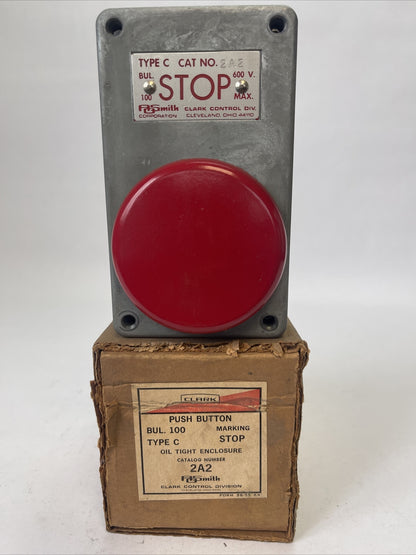 CLARK CONTROL 2A2 STOP PUSH BUTTON 600V TYPE C OIL TIGHT ENCLOSURE BUL. 100