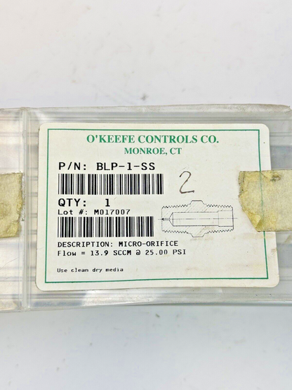 O'KEEFE CONTROLS - BLP-1-SS - MICRO ORIFICE - FLOW = 13.9 SCCM @ 25.00 PSI