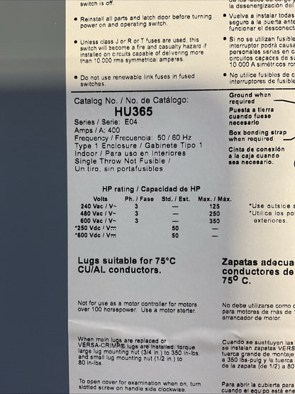 SQUARE D HU365 SER E04  NON FUSIBLE 400AMP 600VAC 3PH 350HP 600VDC 50HP
