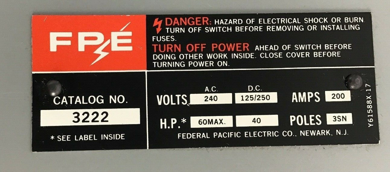 FEDERAL PACIFIC GENERAL DUTY SAFETY SWITCH 3222 200AMP 240VAC/250VDC