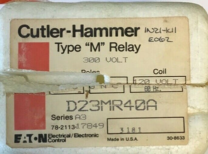 CUTLER HAMMER D23MR40A TYPE "M" RELAY SERIES A3  4N.O.-0N.C.