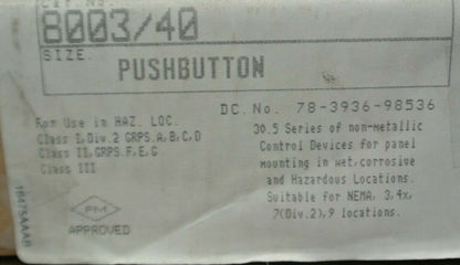 KILLARK 8003/40 PUSHBUTTON SWITCH / IEC 30.5 SERIES / 500V, 6A / NEW  SURPLUS