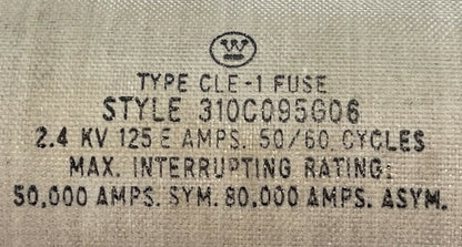 WESTINGHOUSE 310C095G06 TYPE CLE-1 FUSE 2.4KV 125E AMP 50/60CYCLES