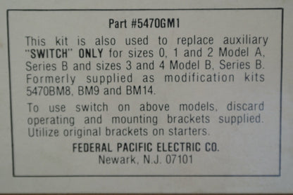 FEDERAL PACIFIC ELECTRIC / FPE 5470GM1 GA4000 AUXILIARY KIT NEW SURPLUS 5470-GM1